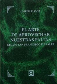 EL ARTE DE APROVECHAR NUESTRAS FALTAS