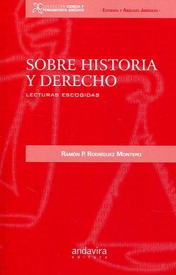 SOBRE HISTORIA Y DERECHO. LECTURAS ESCOGIDAS