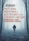 HISTORIA, MEMORIA Y SOCIEDAD EN EL GÉNERO NEGRO