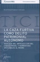 LA CAZA FURTIVA COMO DELITO PATRIMONIAL AUTÓNOMO