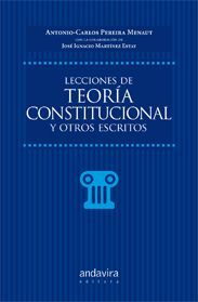 LECCIONES DE TEORÍA CONSTITUCIONAL Y OTROS ESCRITOS