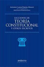 LECCIONES DE TEORÍA CONSTITUCIONAL Y OTROS ESCRITOS