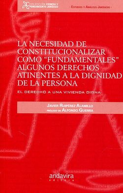 LA NECESIDAD DE CONSTITUCIONALIZAR COMO FUNDAMENTALES ALGUNOS DERECHOS ATINENTES