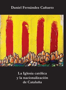 LA IGLESIA CATÓLICA Y LA NACIONALIZACIÓN DE CATALUÑA