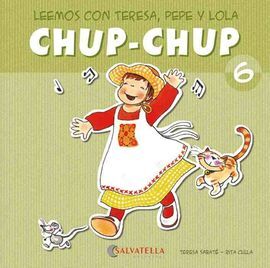 6.CHUP-CHUP.(LEEMOS CON TERESA, PEPE Y LOLA) (MAYUS/MANUSC)