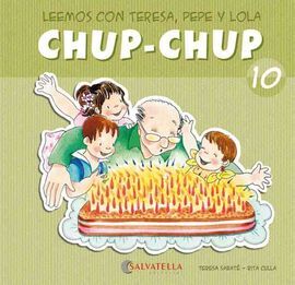 10.CHUP-CHUP.(LEEMOS CON TERESA, PEPE Y LOLA) (MAYUS/MANUSC)