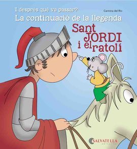 SANT JORDI I EL RATOLÍ - CONTINUACIÓ LLEGENDA