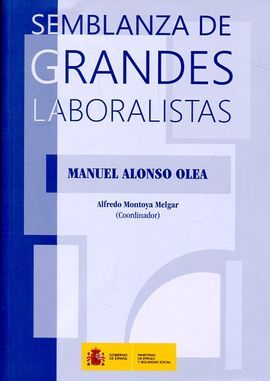 SEMBLANZA DE GRANDES LABORISTAS. MANUEL ALONSO OLEA