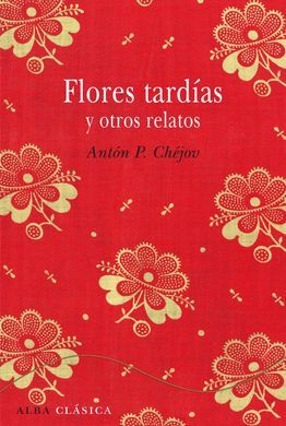 FLORES TARDÍAS Y OTROS RELATOS