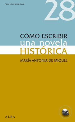 CÓMO ESCRIBIR UNA NOVELA HISTÓRICA