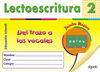 LECTOESCRITURA 2. DEL TRAZO A LAS VOCALES - ED. INF.