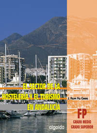 EL SECTOR DE LA HOSTELERÃA Y EL TURISMO EN ANDALUCÃA