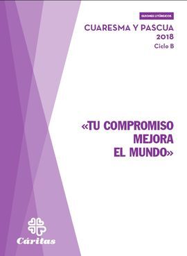 TU COMPROMISO MEJORA EL MUNDO/CUARESMA Y PASCUA 20