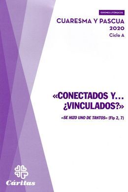 CONECTADOS Y... ¿VINCULADOS? - PASCUA Y CUARESMA 2020 CICLO A