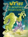 BAT PAT. 5.- EL MONSTRUO DE LAS CLOACAS