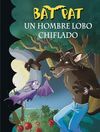 BAT PAT. 10: UN HOMBRE LOBO CHIFLADO