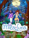 MILA & LUNA. 6: LA NOCHE DE LA MAGIA