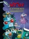 BAT PAT. 16.- EL SUPERROBOT HAMBRIENTO