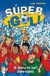 SÚPER ¡GOL! EL SUEÑO DE LOS CAMPEONES