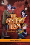 THE MYSTERY TEAM. ASALTO OLIMPICO