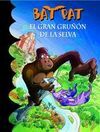 BAT PAT 22 - EL GRAN GRUÑÓN DE LA SELVA