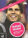 RAFAEL NADAL. DENTRO Y FUERA DE LA PISTA