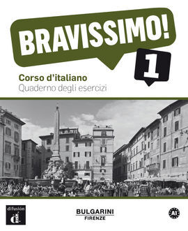 BRAVISSIMO 1. QUADERNO DEGLI ESERCIZI