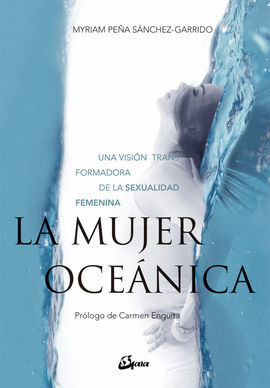 MUJER OCEANICA, LA/UNA VISION TRANSFORMADORA DE LA
