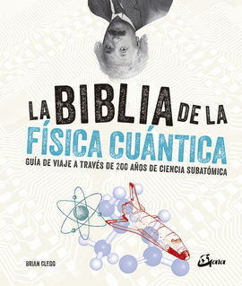 BIBLIA DE LA FISICA CUANTICA, LA