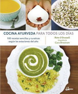 COCINA AYURVEDA PARA TODOS LOS DIAS /100 RECETAS S