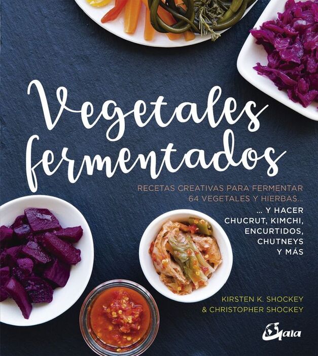 VEGETALES FERMENTADOS /RECETAS CREATIVAS PARA FERM