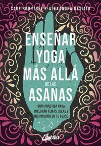 ENSEÑAR YOGA MÁS ALLÁ DE LAS ASANAS