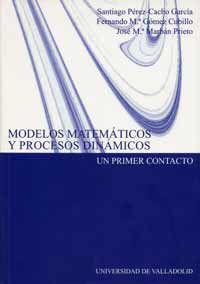 MODELOS MATEMÃTICOS Y PROCESOS DINÃMICOS