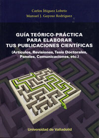 GUÍA TEÓRICO-PRÁCTICA PARA ELABORAR TUS PUBLICACIONES CIENTÍFICAS. (ARTÍCULOS, R
