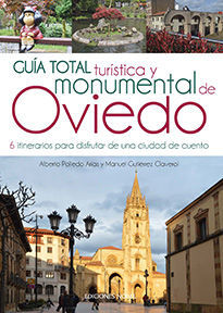 GUÍA TOTAL TURÍSTICA Y MONUMENTAL DE OVIEDO