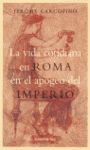 LA VIDA COTIDIANA EN EL APOGEO DEL IMPERIO