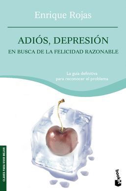 ADIÃS, DEPRESIÃN. EN BUSCA DE LA FELICIDAD RAZONABLE