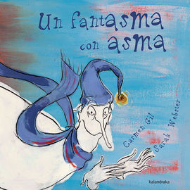 UN FANTASMA CON ASMA / CARMEN GIL
