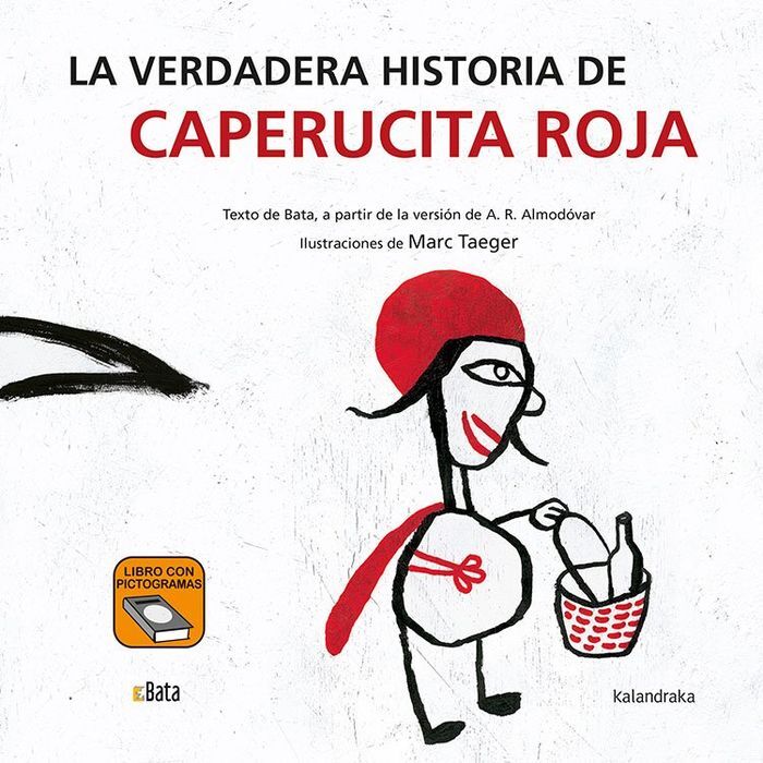 VERDADERA HISTORIA DE CAPERUCITA ROJA, LA