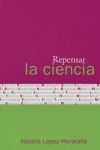 REPENSAR LA CIENCIA