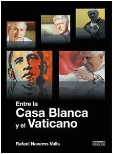 ENTRE LA CASA BLANCA Y EL VATICANO