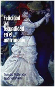 FELICIDAD Y FECUNDIDAD EN EL MATRIMONIO