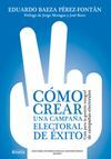 CÓMO CREAR UNA CAMPAÑA ELECTORAL DE ÉXITO