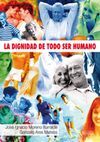 LA DIGNIDAD DE TODO SER HUMANO