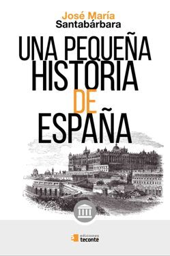 UNA PEQUEÑA HISTORIA DE ESPAÑA