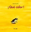 ¡QUÉ CALOR!