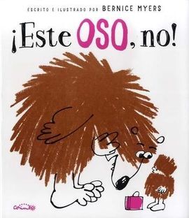 ¡ESTE OSO, NO!