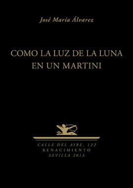 COMO LA LUZ DE LA LUNA EN UN MARTINI