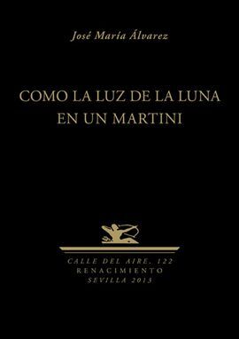 COMO LA LUZ DE LA LUNA EN UN MARTINI