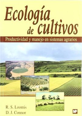 ECOLOGIA DE CULTIVOS : PRODUCTIVIDAD Y MANEJO DE SISTEMAS AGRAROS / R. S.